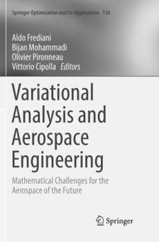 Paperback Variational Analysis and Aerospace Engineering: Mathematical Challenges for the Aerospace of the Future Book