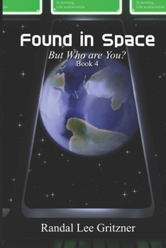 Paperback Found in Space, But Who are You? Book 4 Book