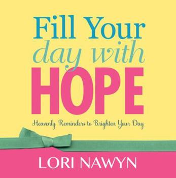 Hardcover Fill Your Day with Hope Book