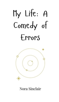 Hardcover My Life: A Comedy of Errors Book