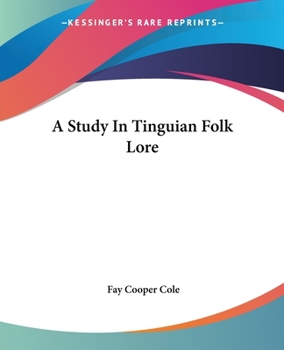 A study of Tinguian folk-lore