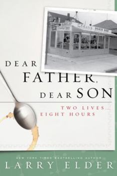 Hardcover Dear Father, Dear Son: Two Lives... Eight Hours Book