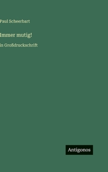 Hardcover Immer mutig!: in Großdruckschrift [German] Book