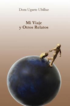 Paperback Mi Viaje y Otros Relatos [Spanish] Book