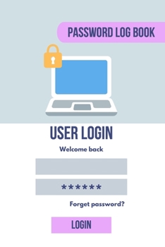 Password Log Book: Personal Internet Address And Passwords