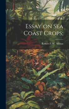 Hardcover Essay on sea Coast Crops; Book