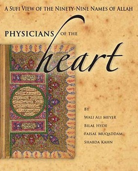 Paperback Physicians of the Heart: A Sufi View of the 99 Names of Allah Book