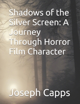 Shadows of the Silver Screen: A Journey Through Horror Film Character