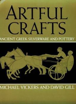 Paperback Artful Crafts: Ancient Greek Silverware and Pottery Book