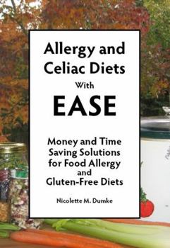 Paperback Allergy and Celiac Diets With Ease, Revised: Money and Time Saving Solutions for Food Allergy and Gluten-Free Diets Book