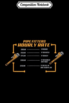 Paperback Composition Notebook: Plumber Hourly Rate I Funny Pipefitter Journal/Notebook Blank Lined Ruled 6x9 100 Pages Book