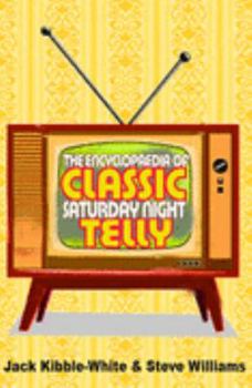 Hardcover The Encyclopaedia of Classic Saturday Night Telly Book