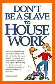 Paperback Don't Be a Slave to House Work Book