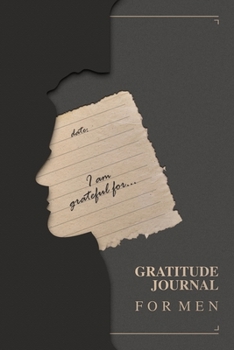 Paperback Gratitude Journal For Men: Daily 5 Minutes Gratitude Journal for Men Book