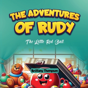 Paperback The Adventures of Rudy, the Little Red Ball Book