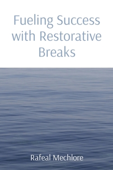 Paperback Fueling Success with Restorative Breaks Book