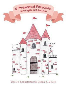 Paperback A Prepared Princess...: Never gets left behind! Book