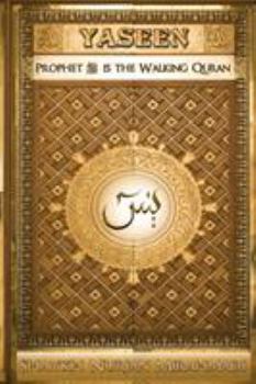 Paperback Yaseen: Prophet ﷺ is the Walking Quran (Full Color Edition) Book