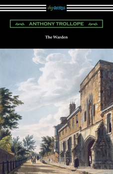 The Warden - Book #1 of the Chronicles of Barsetshire