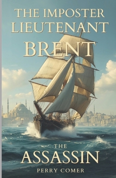 The Imposter: Lieutenant Brent: The Assassin
