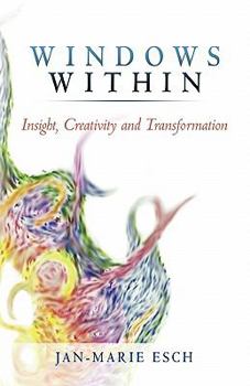 Windows Within: Insight, Creativity and Transformation