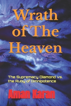 Paperback Wrath of The Heaven: The Supremacy Diamond vs. the Ruby of Omnipotence Book