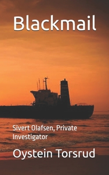 Blackmail: Sivert Olafsen, Private Investigator (Sivert Olafsen, Police Investigator)