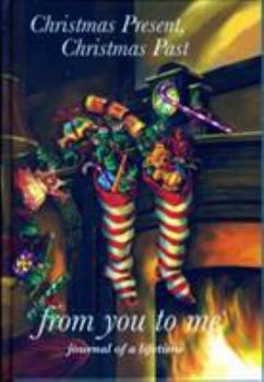 Christmas Present, Christmas Past (Journals of a Lifetime)