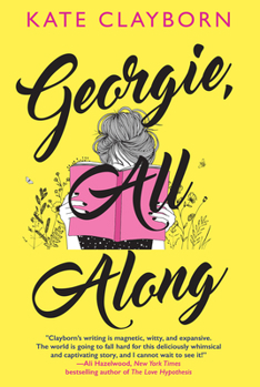 Paperback Georgie, All Along: An Uplifting and Unforgettable Love Story Book