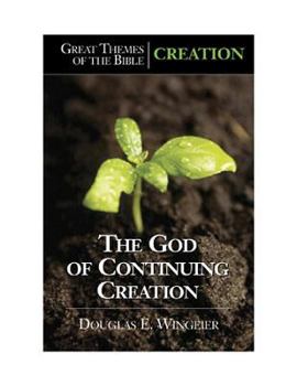 Paperback Great Themes of the Bible - Creation: The God of Continuing Creation Book