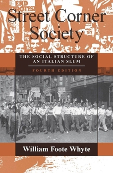 Paperback Street Corner Society: The Social Structure of an Italian Slum Book