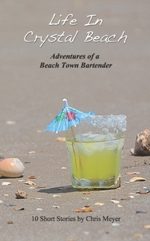 Paperback Life In Crystal Beach: 10 Original Short Stories Book