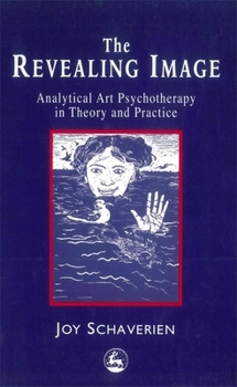 Paperback The Revealing Image: Cultivating the Artist Identity in the Art Therapist Book