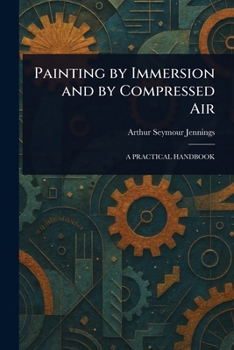 Paperback Painting by Immersion and by Compressed Air Book