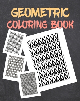 Paperback Geometric Coloring Book: Creative Pattern and Geometric Shapes Coloring Drawing Book for Adults Book