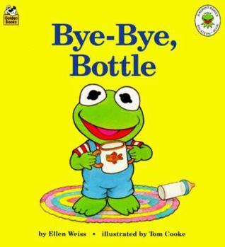 Hardcover Bye-Bye, Bottle (Muppet Babies Big Steps Book) Book