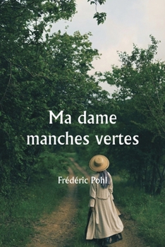 Paperback Ma dame manches vertes [French] Book