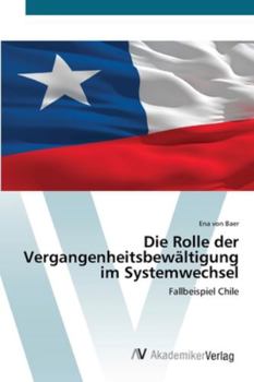 Paperback Die Rolle der Vergangenheitsbewältigung im Systemwechsel [German] Book