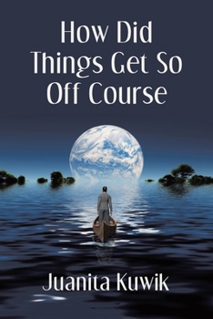 Paperback How Did Things Get So Off Course Book
