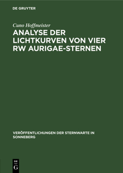 Hardcover Analyse Der Lichtkurven Von Vier Rw Aurigae-Sternen: Bearbeitung Von 22 Südlichen Veränderlichen Sternen [German] Book