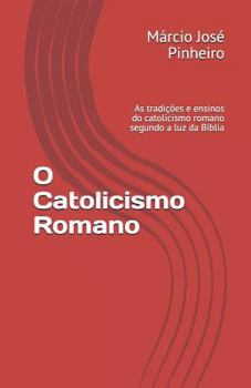 Paperback O Catolicismo Romano: As Tradi [Portuguese] Book