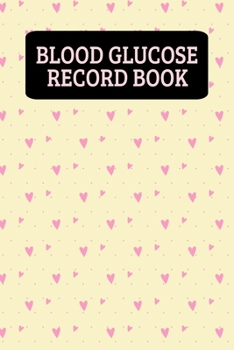 Blood Glucose Record Book: Daily Blood Sugar Log Book (2 Years) For Girls And Women -  Cute Hearts