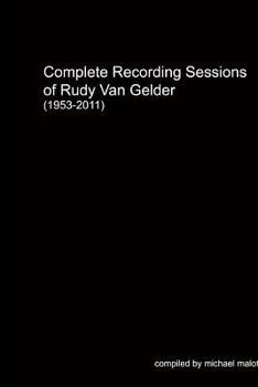 Paperback Complete Recording Sessions of Rudy Van Gelder (1953-2011) Book