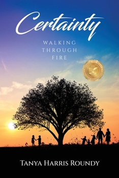 Paperback Certainty: Walking through Fire Book