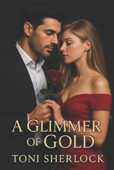 Paperback A Glimmer of Gold: Second Edition Book