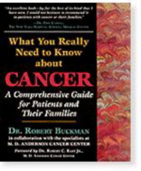 Paperback What You Really Need to Know about Cancer: A Comprehensive Guide for Patients and Their Families Book