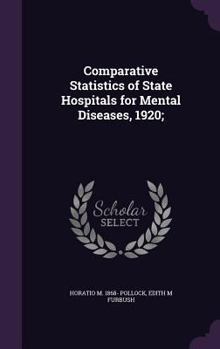 Comparative Statistics of State Hospitals for Mental Diseases, 1920;