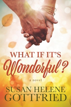 Paperback What if it's Wonderful? Book
