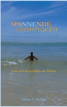 Paperback Spannende Leichtigkeit 3: Lara und die Gezeiten des Meeres [German] Book