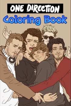 One Direction Coloring Book: harry styles, louis tom linson, d, niall horan, liam payne, zayn malik, larry stylinson, harry, zayn, larry, directioner, louis, hs, niall, liam, directioners, love, larry